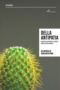 Della antipatia. Perché un sentimento «contro» suscita tanta simpatia - Librerie.coop