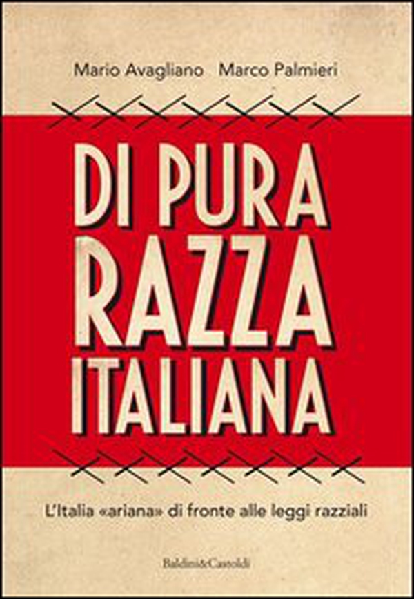 Di pura razza italiana. L'Italia «ariana» di fronte alle leggi razziali - Librerie.coop Di pura razza italiana. L'Italia «ariana» di fronte alle leggi razziali - Librerie.coop