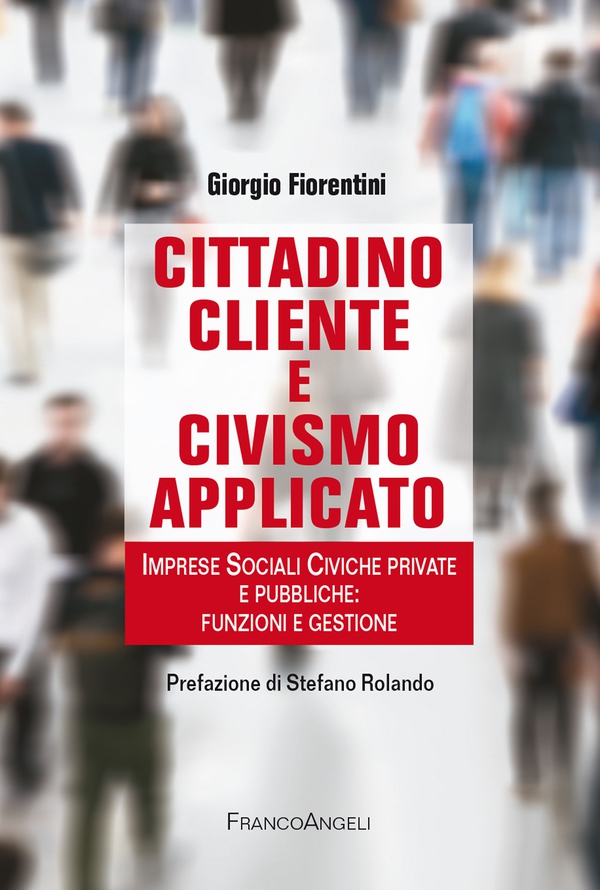 Cittadino cliente e civismo applicato - Librerie.coop Cittadino cliente e civismo applicato - Librerie.coop