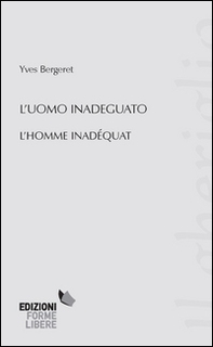 L'uomo inadeguato-L'homme inadéquat) - Librerie.coop