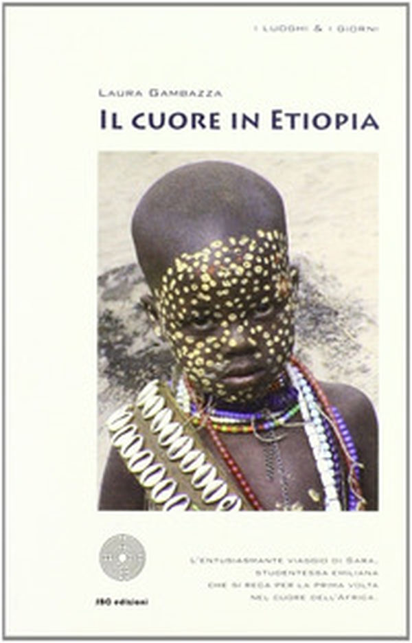 Il cuore in Etiopia - Librerie.coop Il cuore in Etiopia - Librerie.coop