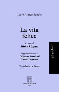 La vita felice. Testo latino a fronte - Librerie.coop La vita felice. Testo latino a fronte - Librerie.coop