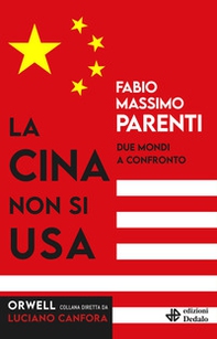 La Cina non si USA. Due mondi a confronto - Librerie.coop