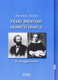 Franz Brentano e Henrich Denifle. Un carteggio inedito - Librerie.coop Franz Brentano e Henrich Denifle. Un carteggio inedito - Librerie.coop