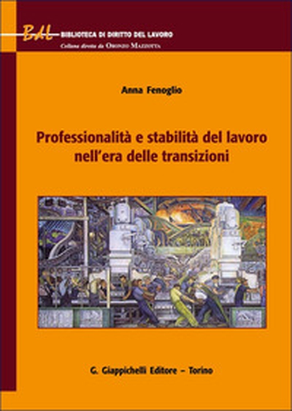 Professionalità e stabilità del lavoro nell'era delle transizioni - Librerie.coop Professionalità e stabilità del lavoro nell'era delle transizioni - Librerie.coop