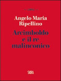 Arcimboldo e il re malinconico - Librerie.coop