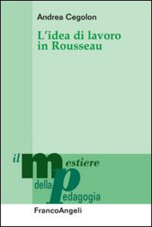 L'idea di lavoro in Rousseau - Librerie.coop L'idea di lavoro in Rousseau - Librerie.coop