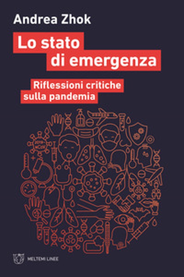 Lo stato di emergenza. Riflessioni critiche sulla pandemia - Librerie.coop Lo stato di emergenza. Riflessioni critiche sulla pandemia - Librerie.coop