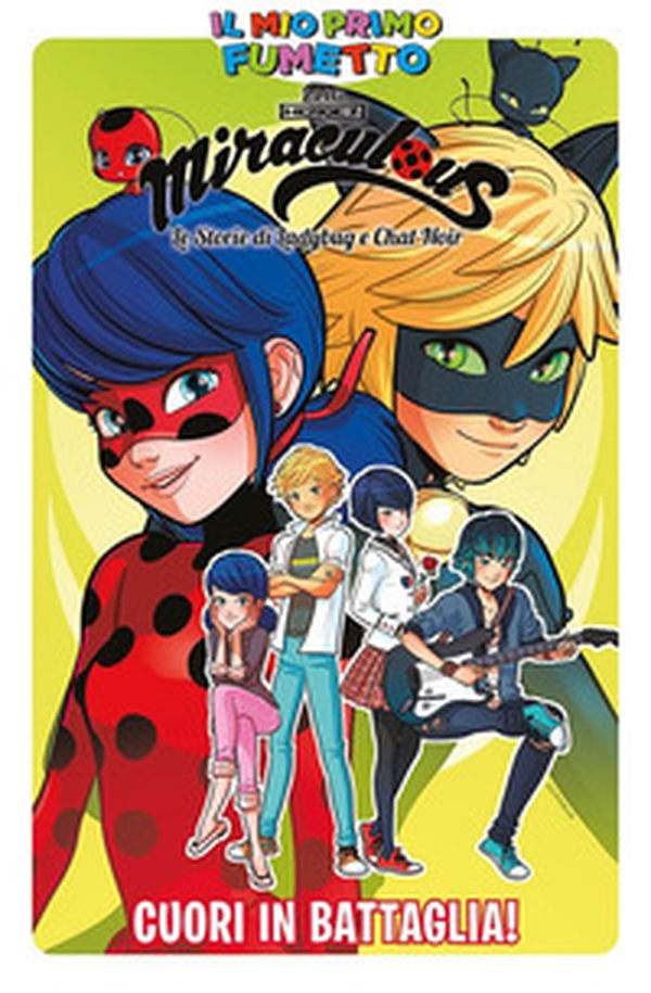 Cuori in battaglia! Miraculous. Le storie di Ladybug e Chat Noir - Librerie.coop Cuori in battaglia! Miraculous. Le storie di Ladybug e Chat Noir - Librerie.coop