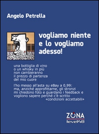 Vogliamo niente e lo vogliamo adesso! - Librerie.coop