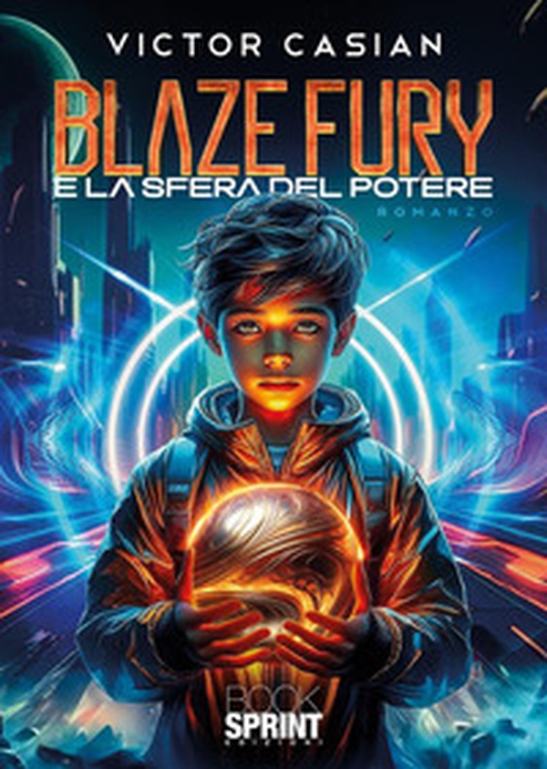 Blaze Fury e la sfera del potere - Librerie.coop Blaze Fury e la sfera del potere - Librerie.coop
