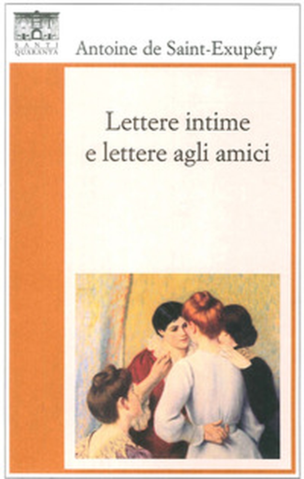 Lettere intime e lettere agli amici - Librerie.coop Lettere intime e lettere agli amici - Librerie.coop