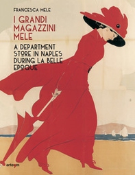 I Grandi Magazzini Mele. A department store in Naples during la Belle époque - Librerie.coop I Grandi Magazzini Mele. A department store in Naples during la Belle époque - Librerie.coop