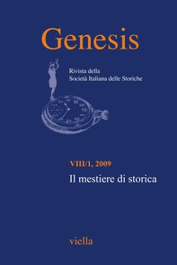 Genesis. Rivista della Società italiana delle storiche (2009) Vol. 8/1 - Librerie.coop Genesis. Rivista della Società italiana delle storiche (2009) Vol. 8/1 - Librerie.coop