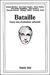 Bataille. Verso una rivoluzione culturale - Librerie.coop