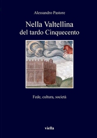 Nella Valtellina del tardo Cinquecento - Librerie.coop