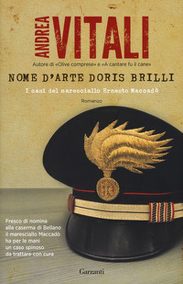 Nome d'arte Doris Brilli. I casi del maresciallo Ernesto Maccadò - Librerie.coop Nome d'arte Doris Brilli. I casi del maresciallo Ernesto Maccadò - Librerie.coop
