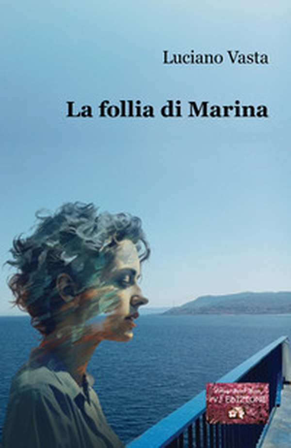 La follia di Marina - Librerie.coop La follia di Marina - Librerie.coop