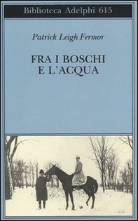 Fra i boschi e l'acqua - Librerie.coop