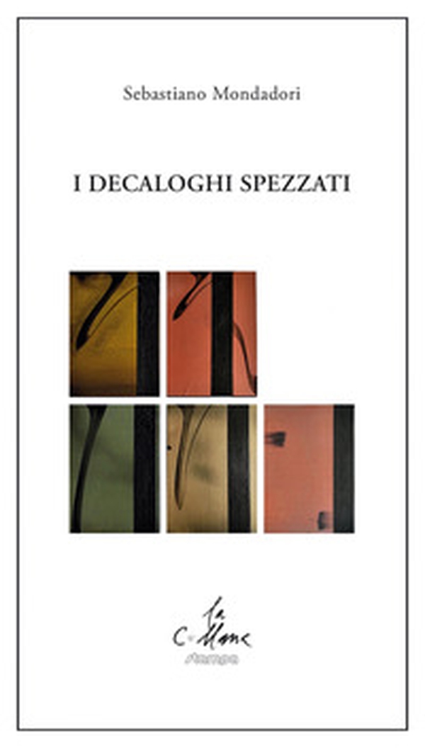 I decaloghi spezzati - Librerie.coop I decaloghi spezzati - Librerie.coop