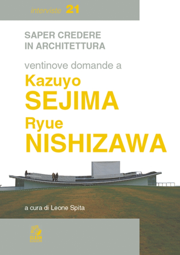 VENTINOVE DOMANDE A KAZUYO SEJIMA E RYUE NISHIZAWA - Librerie.coop VENTINOVE DOMANDE A KAZUYO SEJIMA E RYUE NISHIZAWA - Librerie.coop