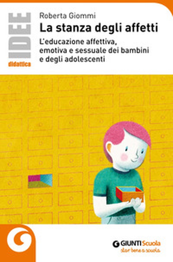 La stanza degli affetti. L'educazione affettiva, emotiva e sessuale dei bambini e degli adolescenti - Librerie.coop La stanza degli affetti. L'educazione affettiva, emotiva e sessuale dei bambini e degli adolescenti - Librerie.coop