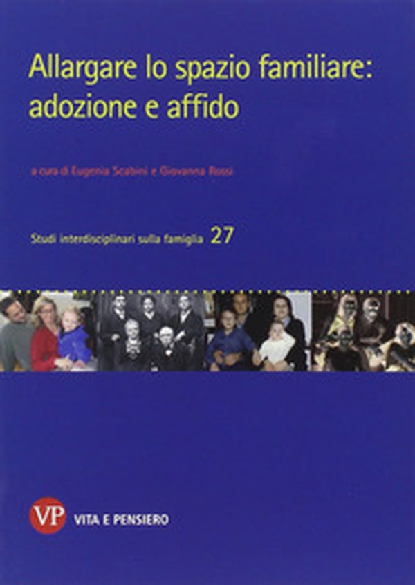Allargare lo spazio familiare: adozione e affido - Librerie.coop Allargare lo spazio familiare: adozione e affido - Librerie.coop