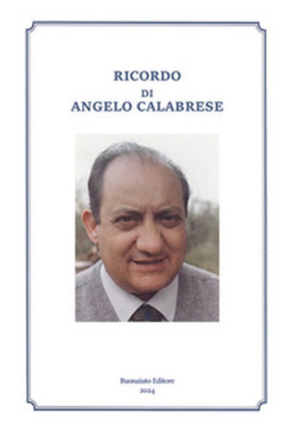 Ricordo di Angelo Calabrese - Librerie.coop Ricordo di Angelo Calabrese - Librerie.coop
