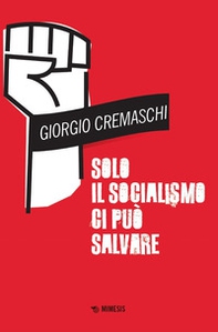 Solo il socialismo ci può salvare - Librerie.coop