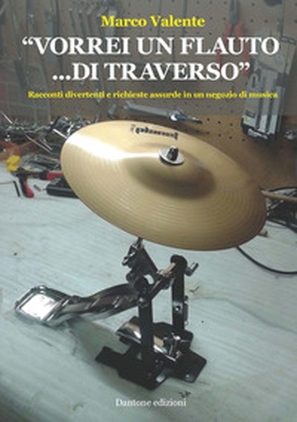 «Vorrei un flauto... di traverso». Racconti divertenti e richieste assurde in un negozio di musica - Librerie.coop «Vorrei un flauto... di traverso». Racconti divertenti e richieste assurde in un negozio di musica - Librerie.coop
