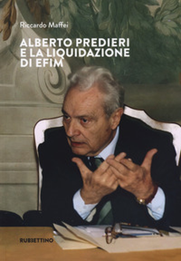 Alberto Predieri e la liquidazione di Efim - Librerie.coop Alberto Predieri e la liquidazione di Efim - Librerie.coop
