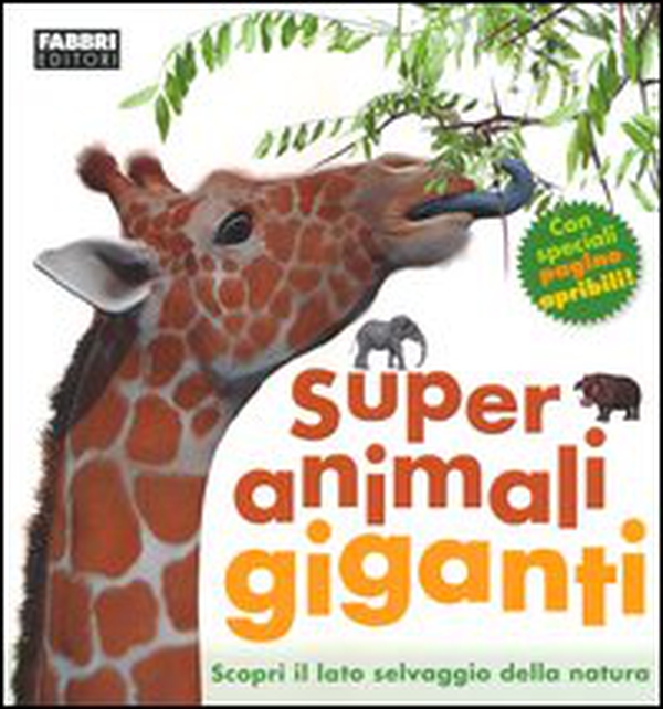Super animali giganti - Librerie.coop Super animali giganti - Librerie.coop