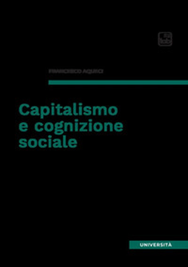 Capitalismo e cognizione sociale - Librerie.coop Capitalismo e cognizione sociale - Librerie.coop