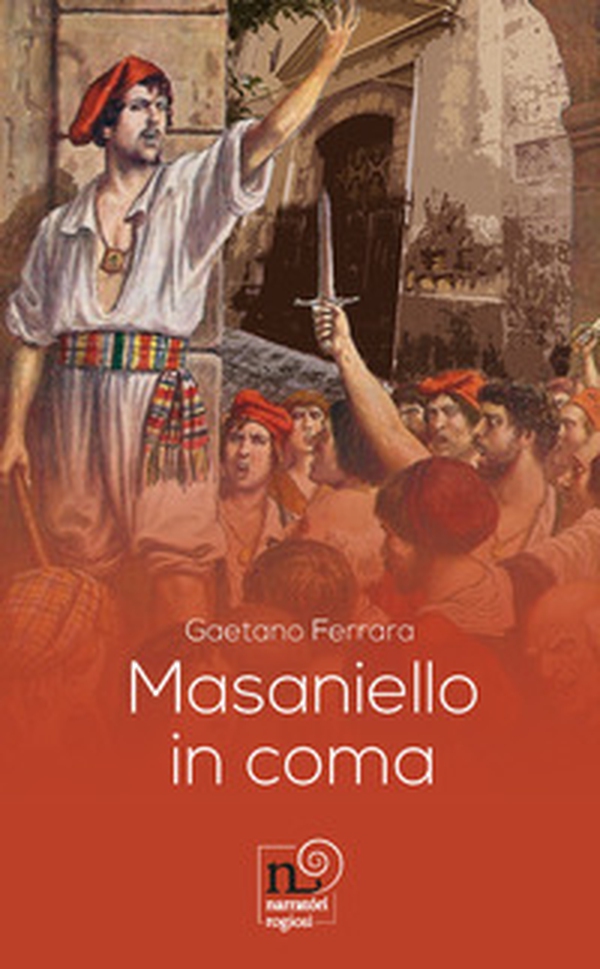 Masaniello in coma - Librerie.coop Masaniello in coma - Librerie.coop