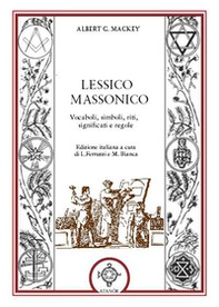 Lessico massonico. Vocaboli, simboli, riti, significati e regole - Librerie.coop Lessico massonico. Vocaboli, simboli, riti, significati e regole - Librerie.coop