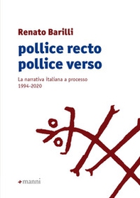 Pollice recto pollice verso. La narrativa italiana a processo 1994-2020 - Librerie.coop