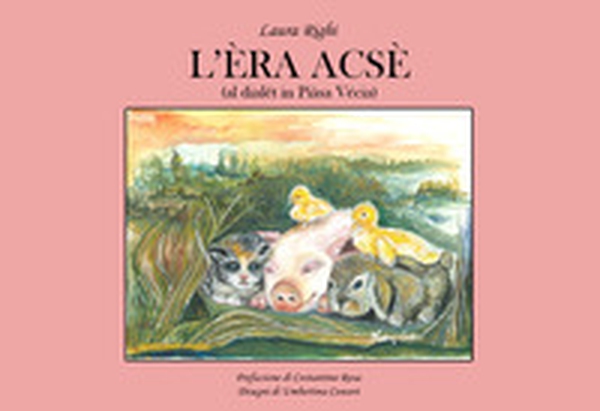 L'èra acsè (al dialët in Piàsa Vécia) - Librerie.coop L'èra acsè (al dialët in Piàsa Vécia) - Librerie.coop