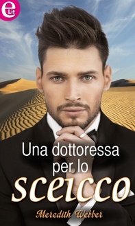 Una dottoressa per lo sceicco (eLit) - Librerie.coop Una dottoressa per lo sceicco (eLit) - Librerie.coop