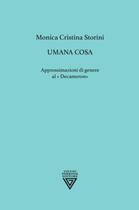 Umana cosa. Approssimazioni di genere al «Decameron» - Librerie.coop Umana cosa. Approssimazioni di genere al «Decameron» - Librerie.coop
