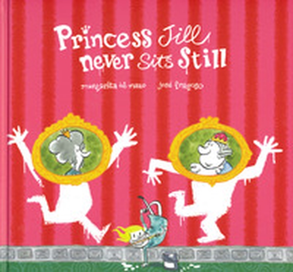 Princess Jill never sits still - Librerie.coop Princess Jill never sits still - Librerie.coop