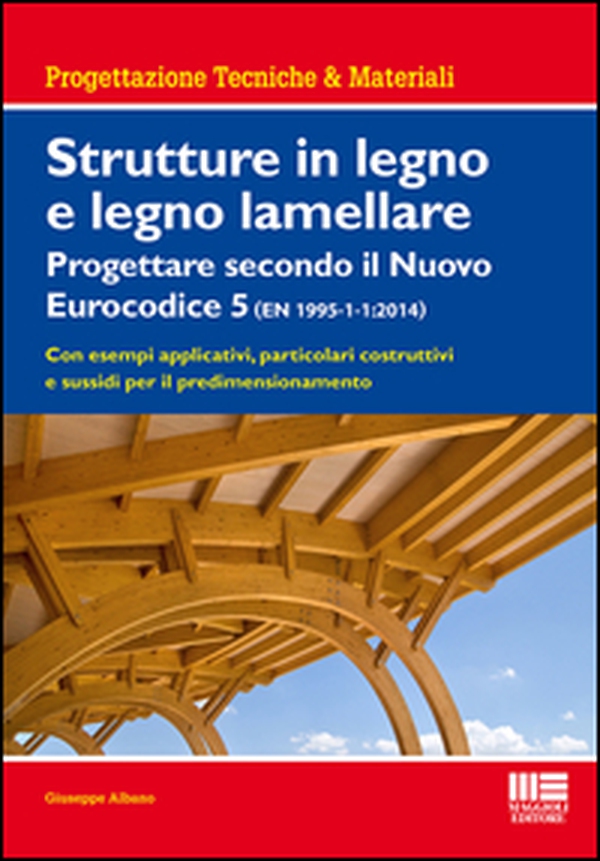 Strutture in legno e legno lamellare. Progettare secondo il nuovo eurocodice 5 - Librerie.coop Strutture in legno e legno lamellare. Progettare secondo il nuovo eurocodice 5 - Librerie.coop