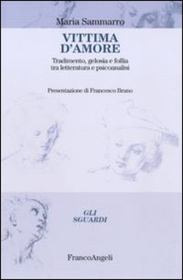 Vittima d'amore. Tradimento, gelosia e follia tra letteratura e psicoanalisi - Librerie.coop Vittima d'amore. Tradimento, gelosia e follia tra letteratura e psicoanalisi - Librerie.coop
