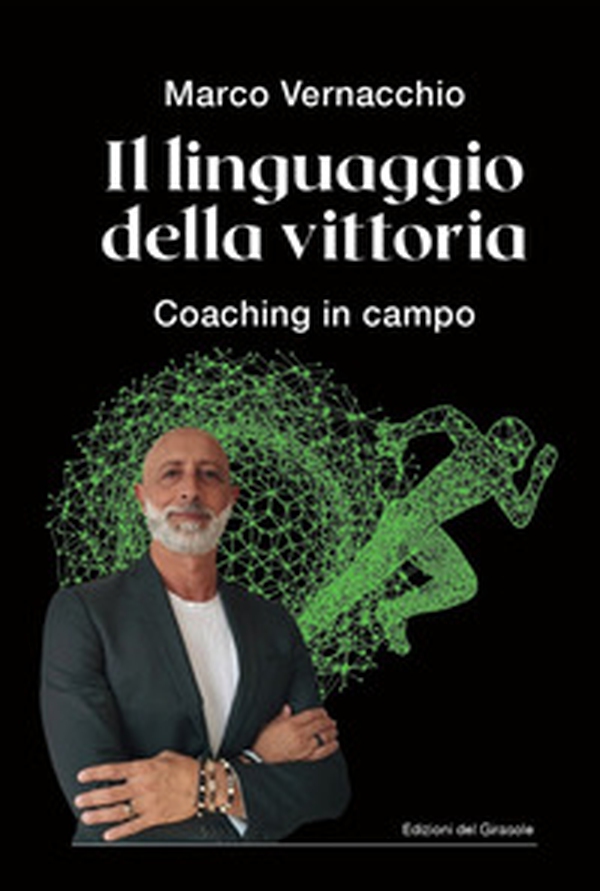 Il linguaggio della vittoria Coaching in campo - Librerie.coop