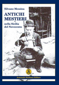 Antichi mestieri nella Sicilia del Novecento - Librerie.coop Antichi mestieri nella Sicilia del Novecento - Librerie.coop