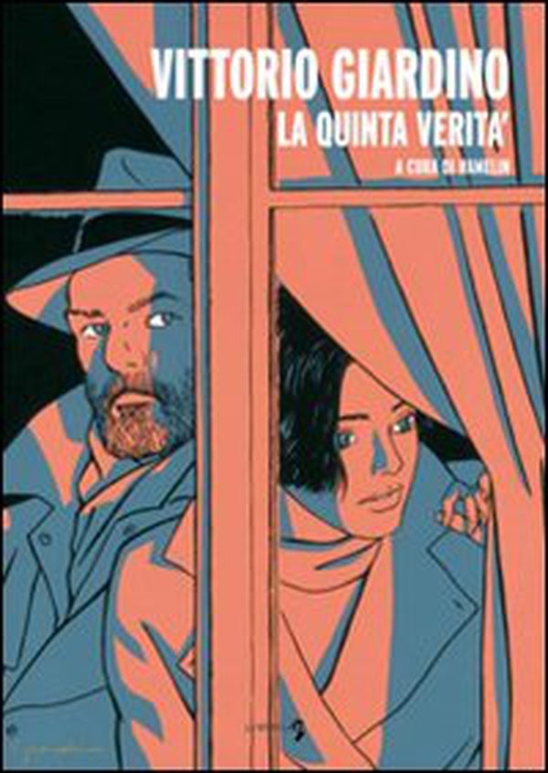 Vittorio Giardino. La quinta verità - Librerie.coop Vittorio Giardino. La quinta verità - Librerie.coop