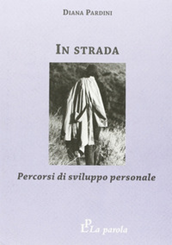 In strada. Percorsi di sviluppo personale - Librerie.coop In strada. Percorsi di sviluppo personale - Librerie.coop