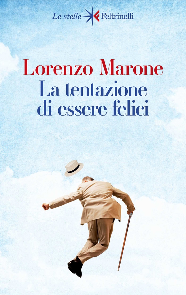 La tentazione di essere felici - Librerie.coop La tentazione di essere felici - Librerie.coop