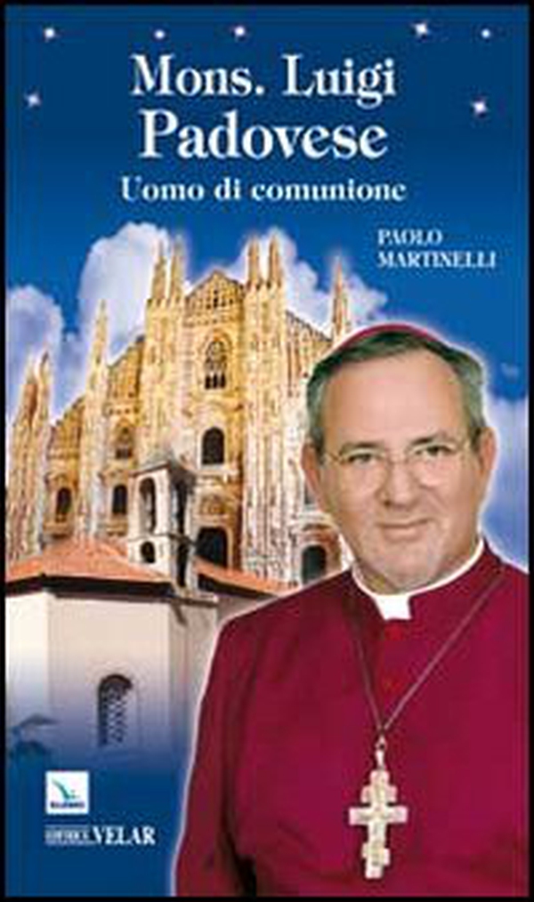 Mons. Luigi Padovese. Uomo di comunione - Librerie.coop Mons. Luigi Padovese. Uomo di comunione - Librerie.coop