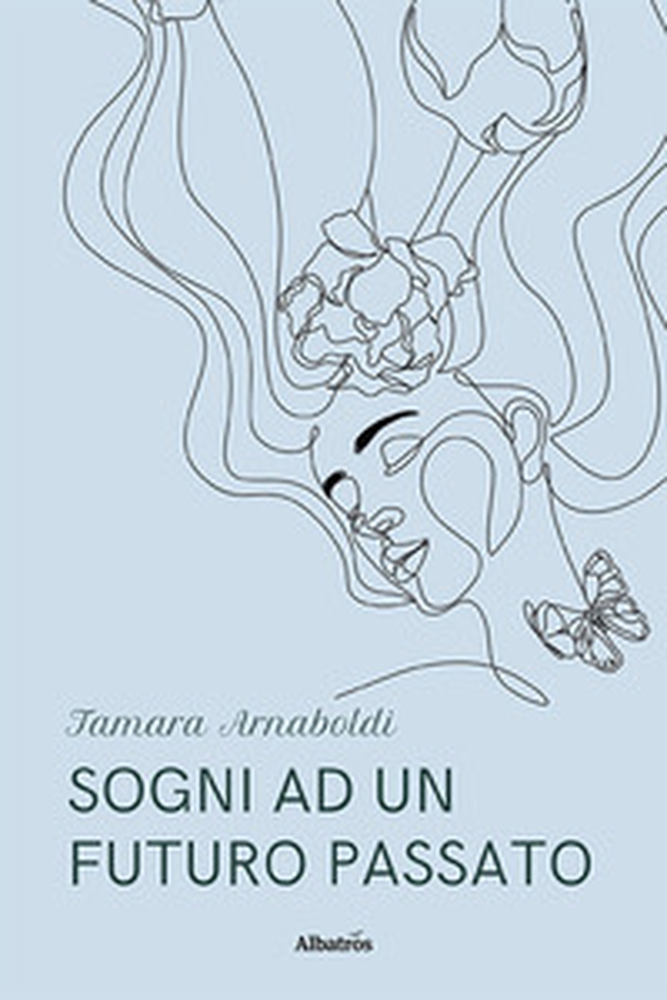 Sogni ad un futuro passato - Librerie.coop Sogni ad un futuro passato - Librerie.coop