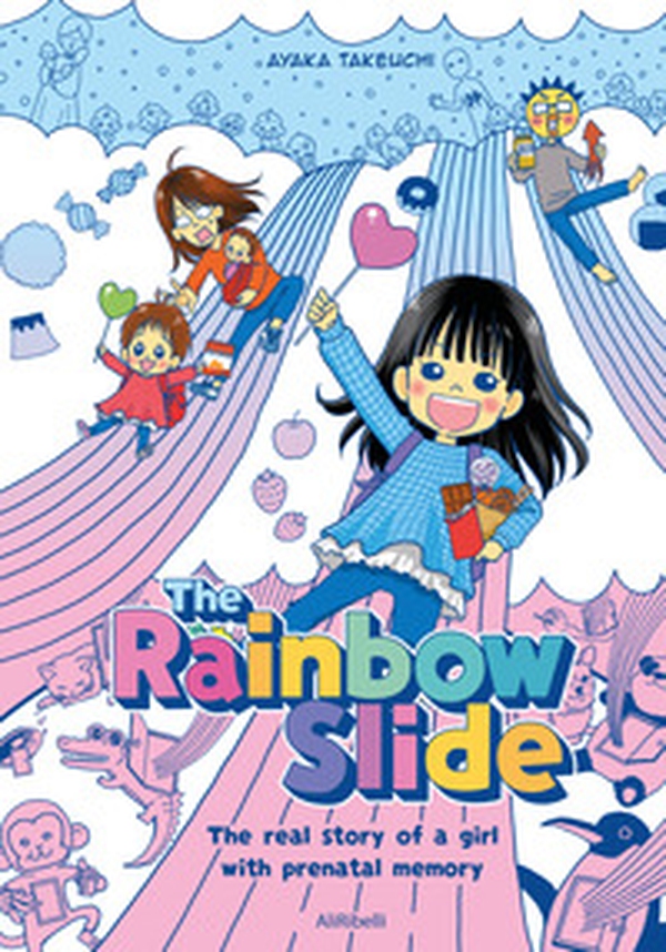 The Rainbow Slide. The real story of a girl with prenatal memory - Librerie.coop The Rainbow Slide. The real story of a girl with prenatal memory - Librerie.coop